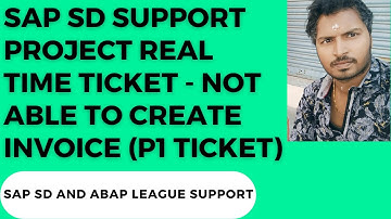 SAP SD Support Project Realtime tickets (NOT ABLE TO CREATE INVOICE)
