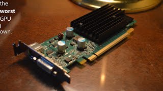 Gaming on my WORST GPU!