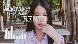 Fadad Faded Phiên bản Thái Lan remix nghe cực lạ, cực hay 2019