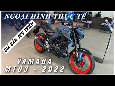 Video REVIEW NGOẠI HÌNH THỰC TẾ YAMAHA MT03 2022 , CÓ GIÁ... - youtube
