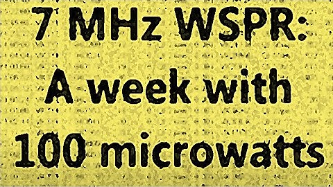 7 MHz WSPR: A week with 100 microwatts
