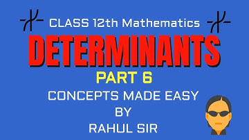 LIVE Class Session For Class 12th by Rahul Sir | DETERMINANTS Part 6 | Rahul Coaching Academy