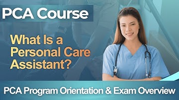 PCA Practice Test 2026 Personal Care Assistant - Full Course PCA Introduction