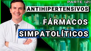 Farmacologia - Antihipertensivos - Fármacos Simpatolíticos - Parte 2 #Farmacologia