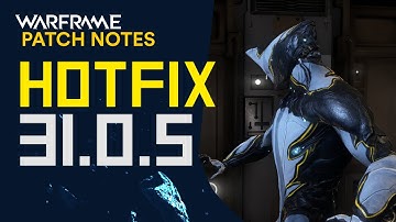 Warframe Hotfix 31.0.5 Patch Notes