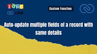Famous Auto Update Multiple Fields Of A Record With Same Details In Zoho CRM Profile