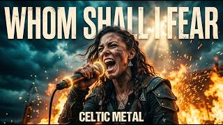 Chris Tomlin - Whom Shall I Fear 🤯 (Celtic Metal Worship Cover)