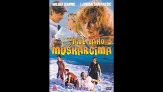 ⁣Nije lako sa muskarcima Domaci film - (1985g.) - online Ceo full HD