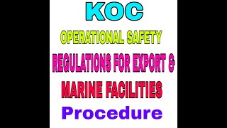 kOC OPERATIONAL SAFETY REGULATIONS FOR EXPORT & MARINE FACILITIES screenshot 3