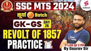 SSC MTS GK/GS 2024 | Revolt of 1857 Practice | General Awareness by Gaurav Sir