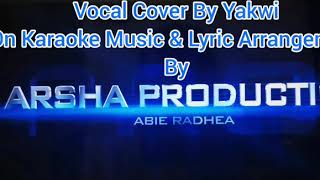 Sholawat Hayyul Hadi - Karaoke Vocal Cover By Yakwi on Music & Lyric Arrangement By ARSHA PRODUCTION