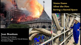 Notre-Dame Cathedral: From Fire to Restoration by Joan Branham, Ph.D.