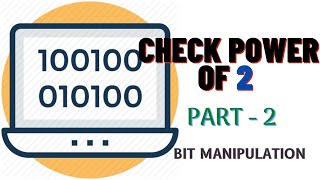 Check Power of 2 | Bit Manipulation | O(1) Time Complexity