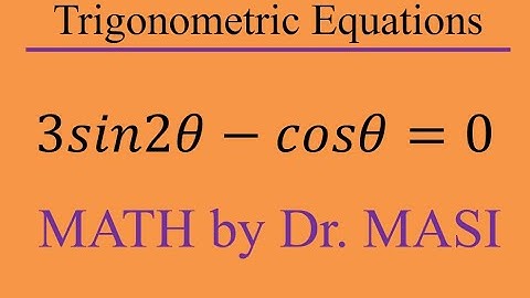 Solving Trigonometric Equations 3sin2x-cosx=0, How to Solve Trigonometric Equations