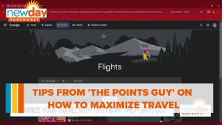 Tips from 'The Points Guy' on how to maximize travel  - New Day NW