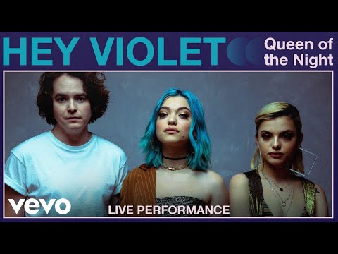 Hey Violet - Queen Of The Night