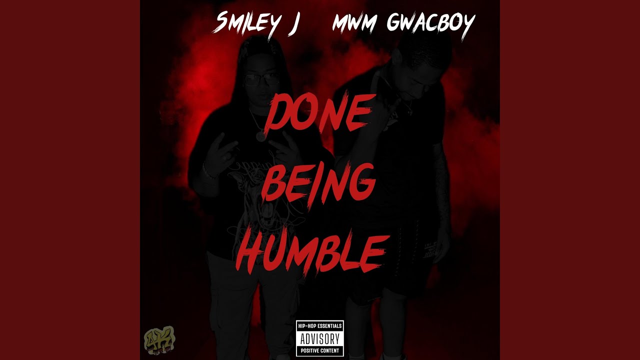 Done Being Humble (feat. MWM Gwacboy)