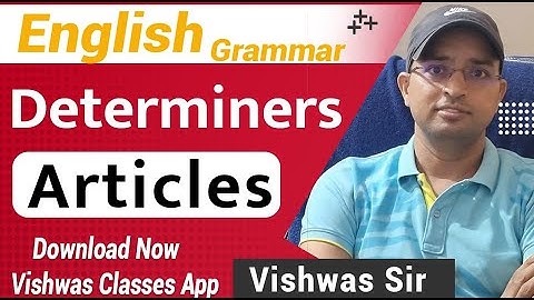 Determiners -Use of Few, A Few ,The Few by Vishwas Sir