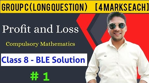 Profit and Loss Class 8 | BLE Model Question Solution