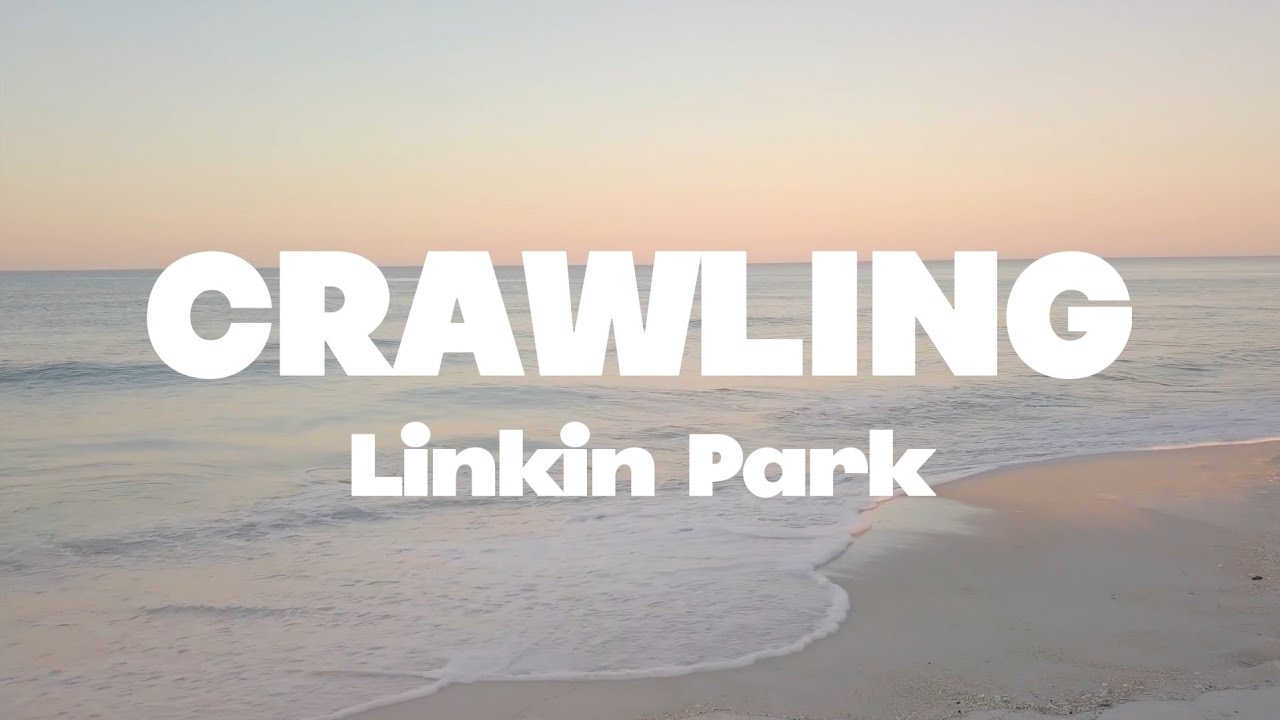 Linkin Park Crawling lyrics (Mr. SOUNDS) YouTube