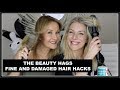 FINE & DAMAGED HAIR HACKS - THE BEAUTY HAGS