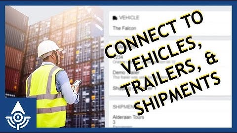 Connecting to Vehicles, Trailers, and Shipments - ELD Tutorial for HOS Drivers in CMV
