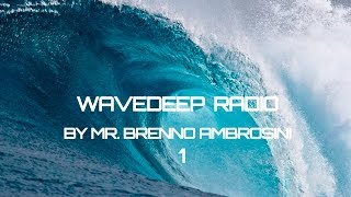 Wavedeep Radio 1 By Mr Brenno Ambrosini