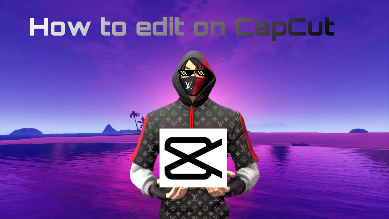 How To Edit On Cap Cut Youtube