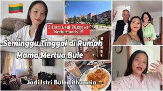 2 Hari Lagi Flight ke Netherlands ✈️ | Seminggu Tinggal di Rumah Mama Mertua Bule 🇱🇹 