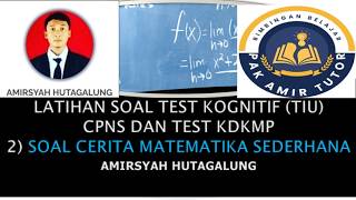 COGNITIVE TEST (TIU) PRACTICE QUESTIONS FOR CPNS AND KDKMP TEST (SIMPLE MATHEMATICS STORY QUESTIONS)