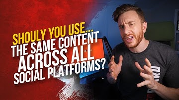 Should I Upload the Same Content to all my Social Media Platforms?