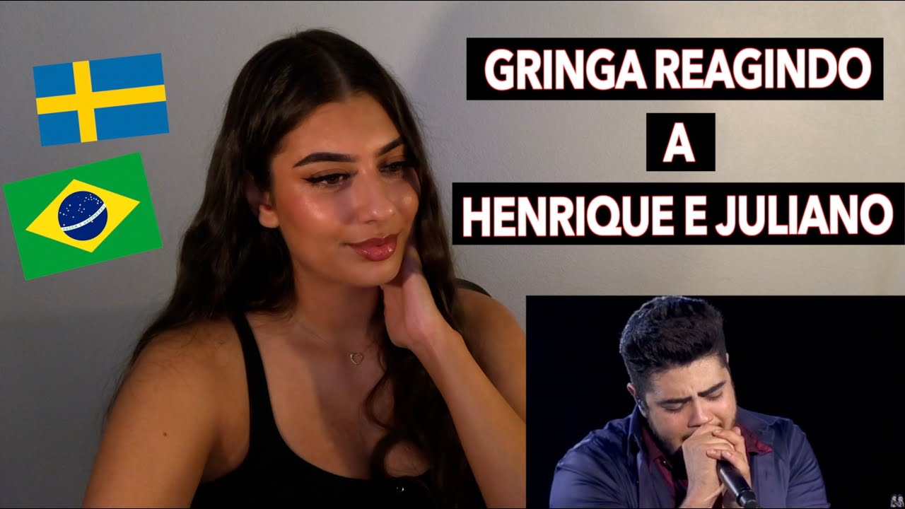 GRINGA REAGINDO A HENRIQUE E JULIANO PARTE #2