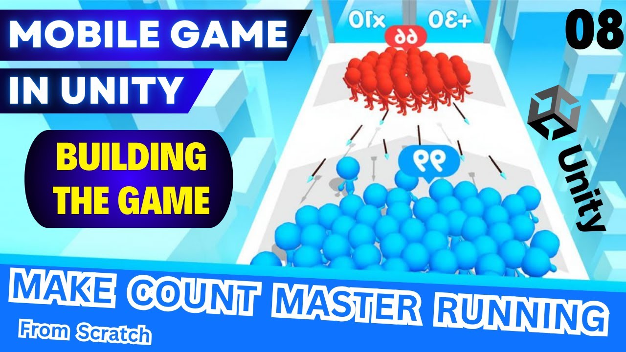 8. Building the Game!: Make Count Master Running Game From Scratch ...