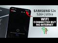 FIX WiFi Connected but No Internet on Samsung Galaxy S26's