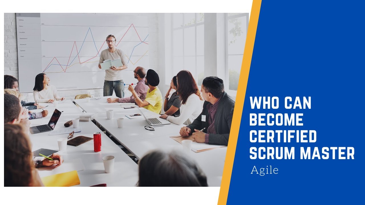 Who can Certified Scrum Master YouTube