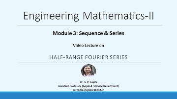 B.TECH | SEQUENCE & SERIES | HALF-RANGE FOURIER SERIES  | Dr. S. P. Gupta |ENGG. MATH-II
