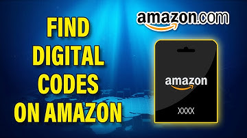 How To Find Digital Codes On Amazon | Find Amazon Digital Codes 2022