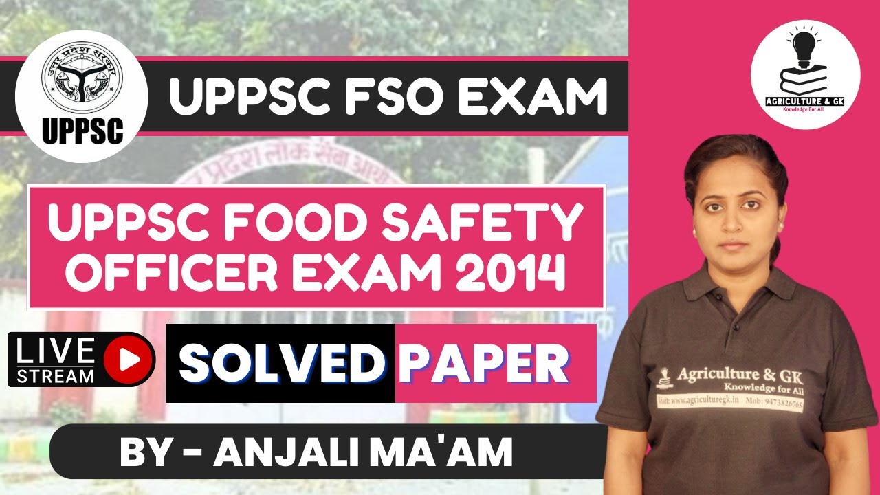 UPPSC Food Safety Officer Exam Previous Year Solved Paper Food Safety UPPSC Food Safety Officer Exam Previous Year Solved Paper Food Safety