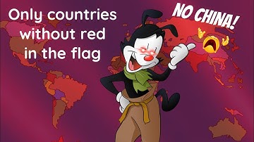 Yakko’s world, but only countries without red! (Requested)