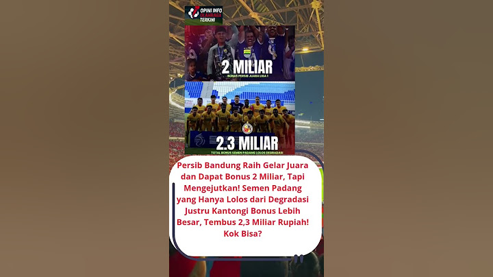 "Persib Juara Bonus 2 Miliar, Semen Padang Selamat dari Degradasi Dapat 2,3 Miliar!" #persib #fyp