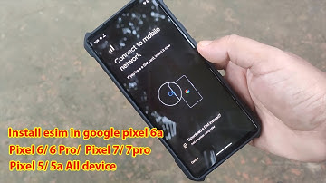 How to install eSIM in google pixel 6a /6pro/ Pixel 7 / 7Pro / Pixel 5