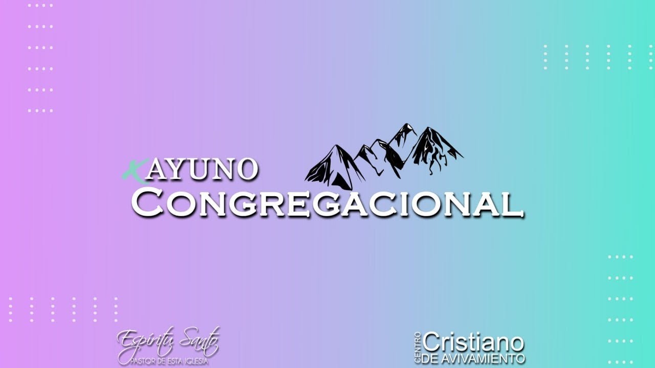Ayuno Congregacional l Martes 3 de Marzo del 2025