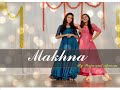 Makhna   drive sushant singh rajput jacqueline fernandez dance cover  pooja and aparna