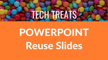 POWERPOINT - Reuse Slides
