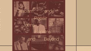 Racism and Repair at Johns Hopkins and Beyond - Morning Session