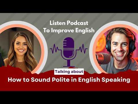 How To Sound Polite In English The Power Of Tone And Words 