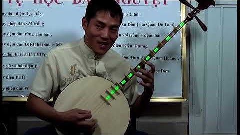 DẠY ĐÀN NGUYỆT CHO NGƯỜI DỐT CỰC DỐT CƠ BẢN p4.10 bai 7