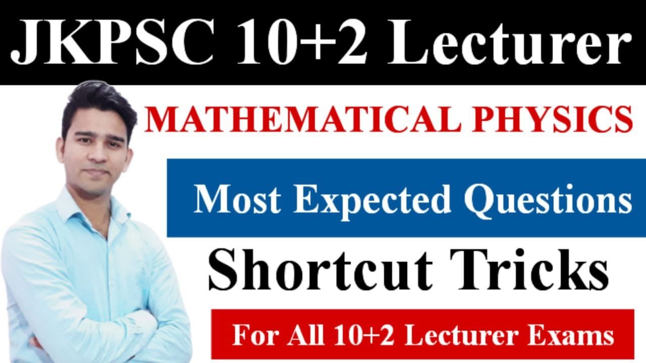 JKPSC 10+2 Physics Lecturer | Mathematical Physics | Most Expected Questions | Raj Physics
