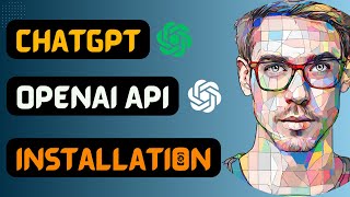 ChatGPT OpenAI API Installation Tutorial 2023
