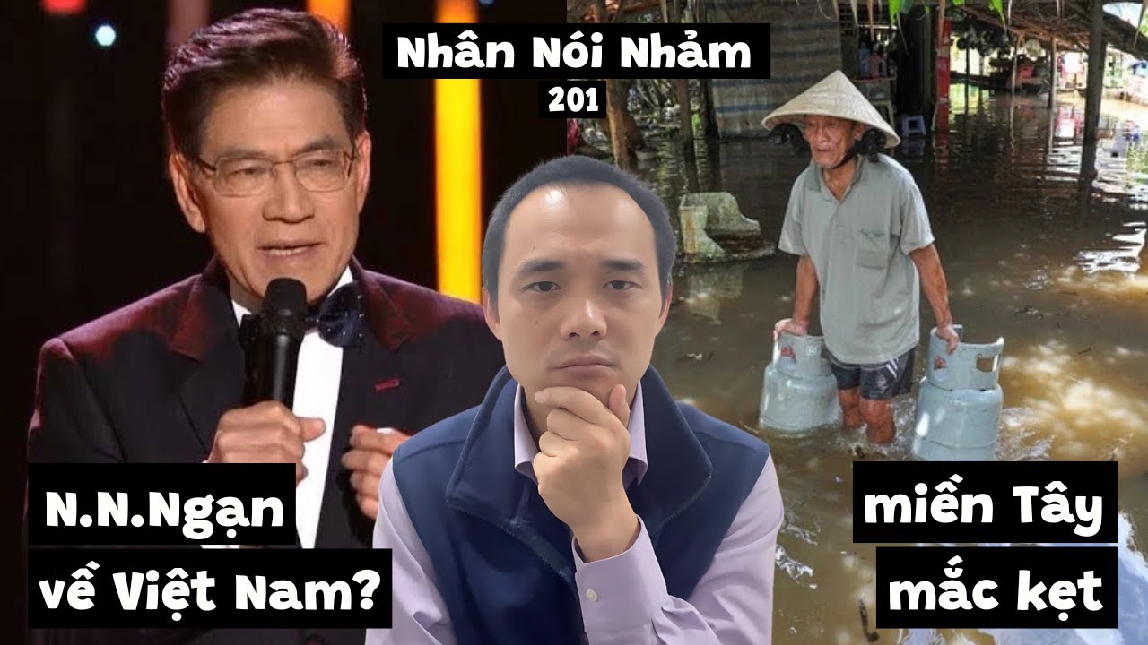 NNN201 Nguyễn Ngọc Ngạn không về Việt Nam. Miền Tây nghèo và mắc kẹt. Giá cả tăng @bocphottaichinh